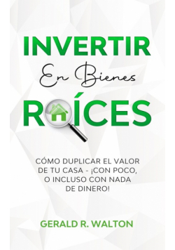 Invertir En Bienes Raíces