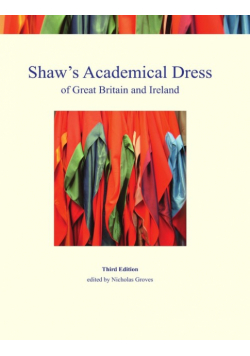 Shaw's Academical Dress of Great Britain and Ireland