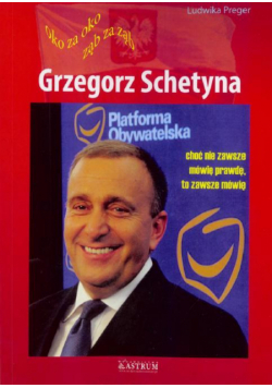 Grzegorz Schetyna. Oko za oko, ząb za ząb