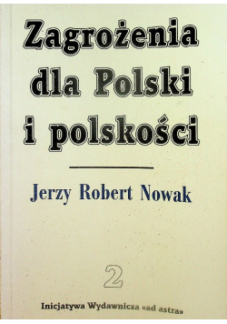 Zagrożenia dla polski i polskości Autograf Autora