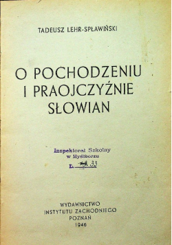 O pochodzeniu i praojczyźnie Słowian 1946 r