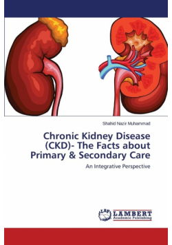 Chronic Kidney Disease (CKD)- The Facts about Primary & Secondary Care