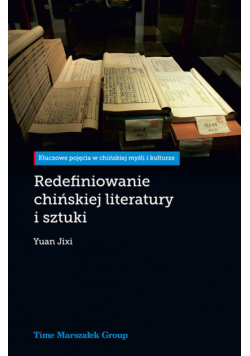 Redefiniowanie chińskiej literatury i sztuki