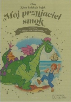 Złota Kolekcja Bajek Tom 56 Mój Przyjaciel Smok