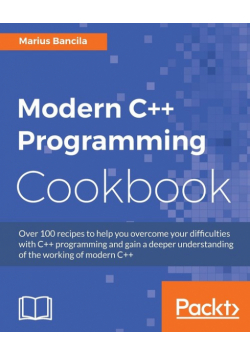 Modern C++ Programming Cookbook