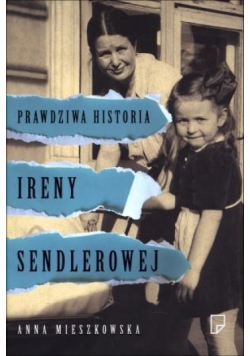 Prawdziwa historia Ireny Sendlerowej