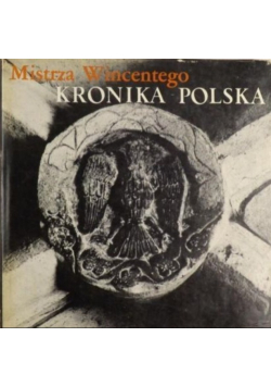 Mistrza Wincentego Kronika Polska
