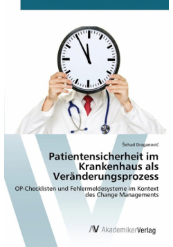 Patientensicherheit im Krankenhaus als Veränderungsprozess
