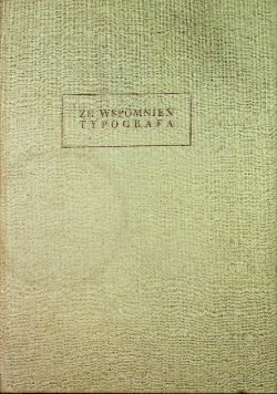 Ze wspomnień typografa