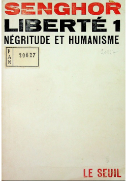 Liberte I Negritude et Humanisme