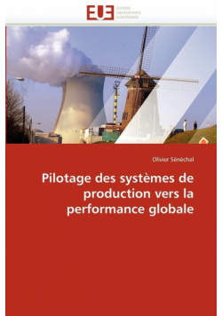 Pilotage des systèmes de production vers la performance globale