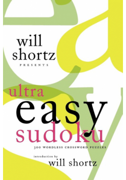 Will Shortz Presents Ultra Easy Sudoku