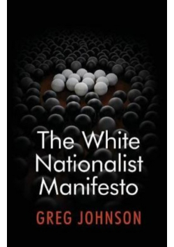 The White Nationalist Manifesto