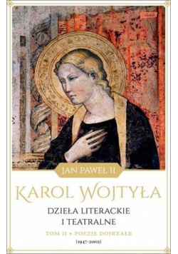 Dzieła literackie... T.2 Poezje dojrzałe