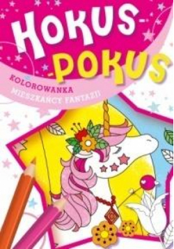 Hokus-pokus. Mieszkańcy fantazji