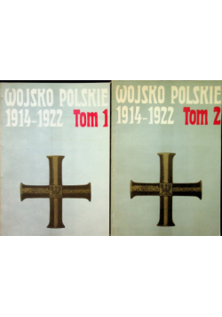 Wojsko Polskie 1914 - 1922  tom 1 i 2