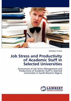 Job Stress and Productivity of Academic Staff in Selected Universities