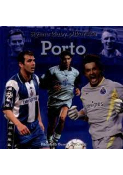 Słynne kluby piłkarskie Porto