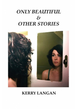 Only Beautiful & Other Stories