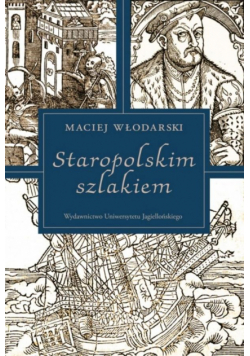 Staropolskim szlakiem