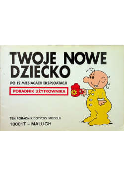 Instrukcja obsługi Twoje nowe dziecko