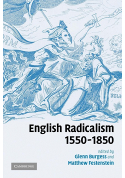 English Radicalism, 1550 1850