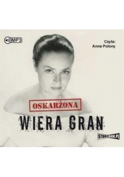 Oskarżona Wiera Gran. Audiobook