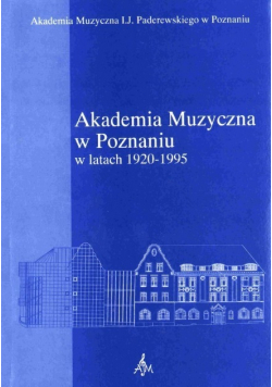Akademia Muzyczna w Poznaniu w latach 1920 - 1995