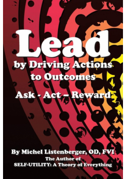Lead by Driving Actions to Outcomes