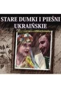 Stare Dumki I Pieśni Ukraińskie 2 CD