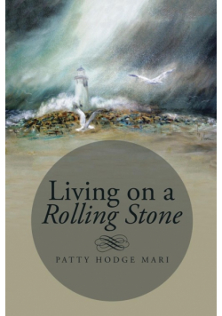 Living on a Rolling Stone