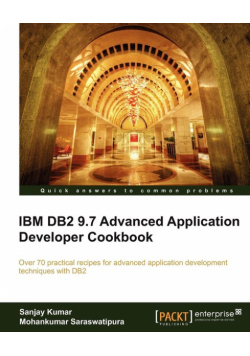 IBM DB2 9.7 Advanced Application Developer Cookbook