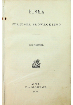 Pisma Juliusza Słowackiego Tom 1 1894 r.