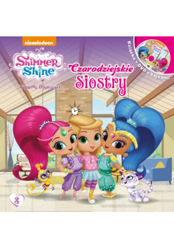 Shimmer & Shine Czarodziejskie siostry