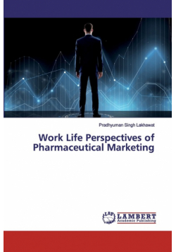 Work Life Perspectives of Pharmaceutical Marketing