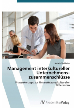 Management interkultureller Unternehmens-zusammenschlüsse
