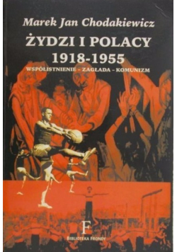 Żydzi i Polacy 1918  1955