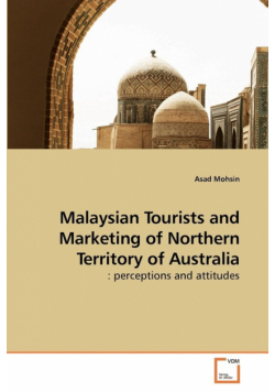 Malaysian Tourists and Marketing of             Northern Territory of Australia