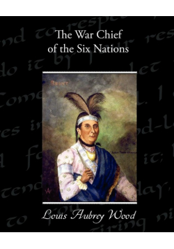 The War Chief of the Six Nations