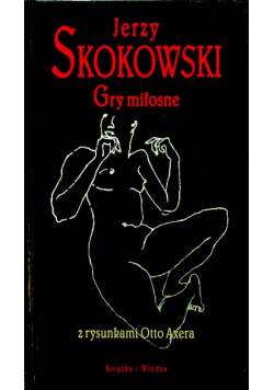 Gry miłosne z rysunkami Dedykacja autora