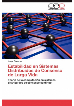 Estabilidad en Sistemas Distribuidos de Consenso de Larga Vida