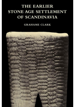 The Earlier Stone Age Settlement of Scandinavia