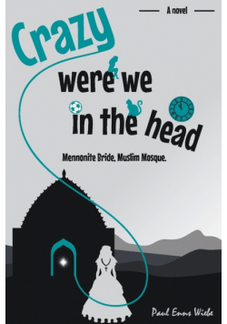 Crazy Were We in the Head