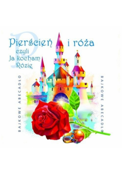 Bajkowe Abecadło - Pierścień i róża audiobook