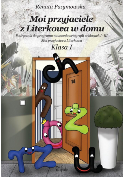 Moi przyjaciele z Literkowa w domu. Klasa 1