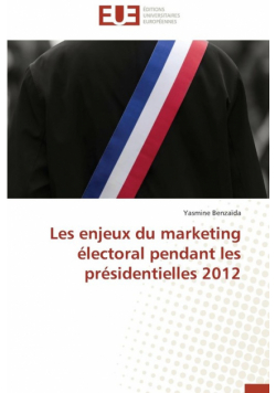 Les enjeux du marketing électoral pendant les présidentielles 2012