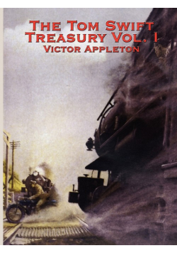 The Tom Swift Treasury Vol. I