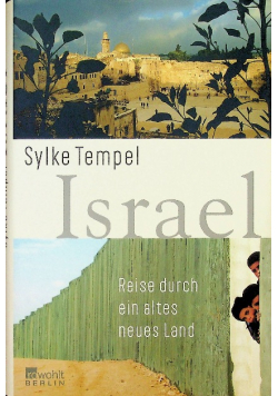 Israel Reise durch ein altes neues Land