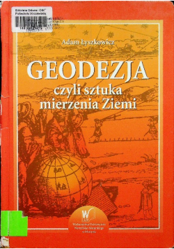 Geodezja czyli sztuka mierzenia Ziemi
