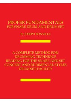 Proper Fundamentals for Snare Drum and Drum Set